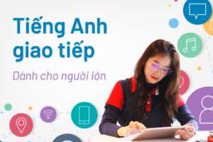 Học tiếng Anh giao tiếp (người lớn)