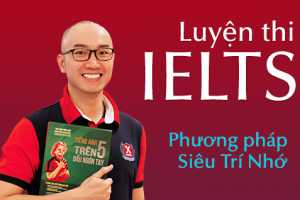 Luyện thi IELTS bằng phương pháp siêu trí nhớ