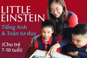 Little Einstein – Tiếng Anh & Toán tư duy (cho trẻ 7 – 10 tuổi)