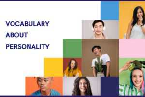 TỪ VỰNG CHỦ ĐỀ “PERSONALITY”