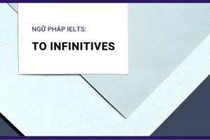 5 cách sử dụng Động từ nguyên mẫu (To Infinitive)